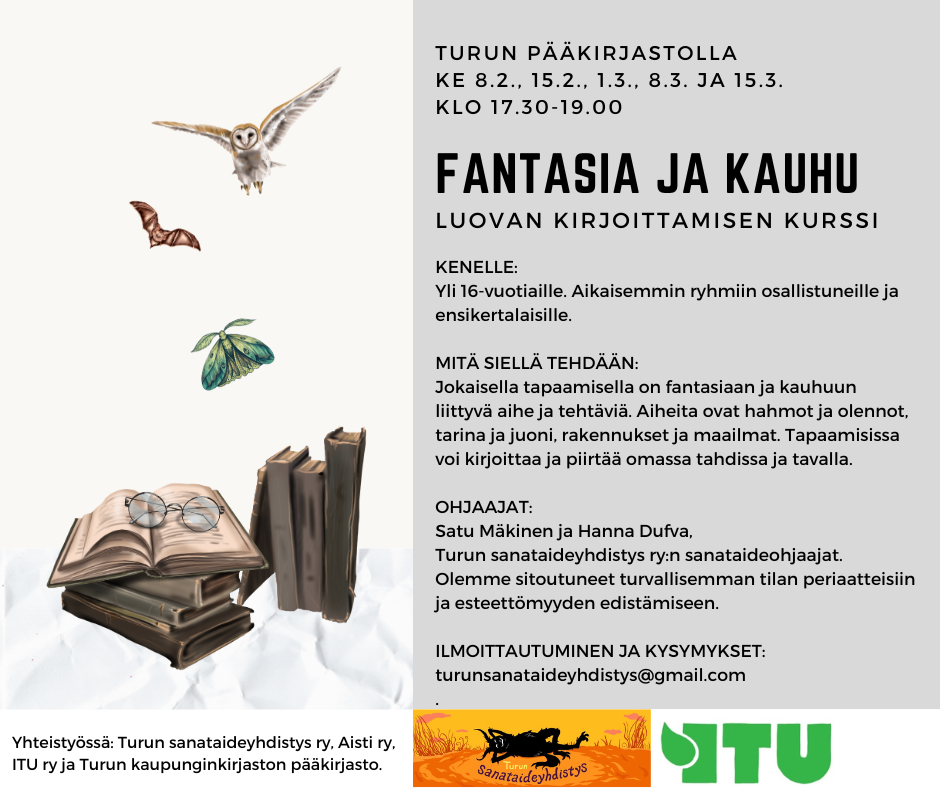 Fantasia ja kauhu -luovan kirjoittamisen kurssin vanha mainos. Mainoksessa on vanhojen kirjojen, perhosten ja pöllön kuva, sanataideyhdistyksen ja Itu ry:n logo. Teksti erottuu huonosti.